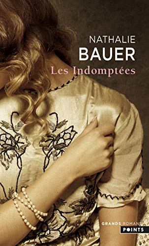 9782757852774: Les Indomptes (Les Grands Romans)