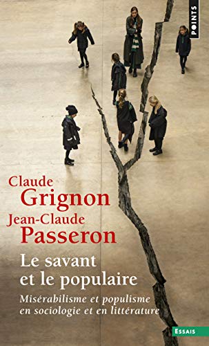 9782757852781: Le savant et le Populaire. Misrabilisme et populisme en sociologie et en littrature (Points essais)