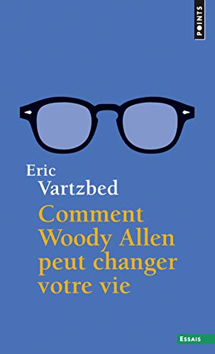 Beispielbild fr Comment Woody Allen peut changer votre vie zum Verkauf von medimops