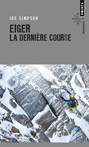 Beispielbild fr Eiger, la dernire course zum Verkauf von Revaluation Books