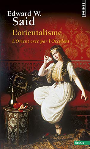 9782757853078: L'Orientalisme ((Rdition)): L'Orient cr par l'Occident (Points Essais)