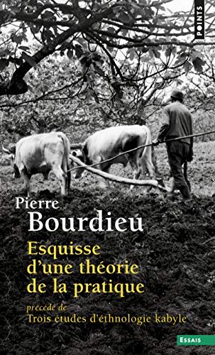 9782757853177: Esquisse d'une thorie de la pratique ((Rdition)): prcd de Trois tudes d'ethnologie kabyle (Points Essais)