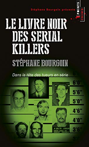 9782757853238: Livre noir des serial killers: Dans la tte des tueurs en srie