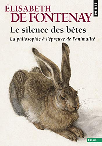 9782757854129: Le silence des btes : La philosophie  l'preuve de l'animalit
