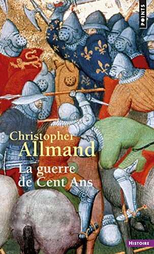 9782757854297: La Guerre de Cent ans ((Rdition)): L'Angleterre et la France en guerre. 1300-1450 (Points Histoire)