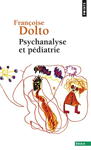 9782757854327: Psychanalyse et pdiatrie ((Rdition)): Les grandes notions de la psychanalyse. Seize observations d'enfants (Points Essais)