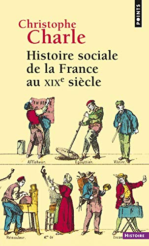 Beispielbild fr Histoire sociale de la France au XIXe sicle zum Verkauf von medimops