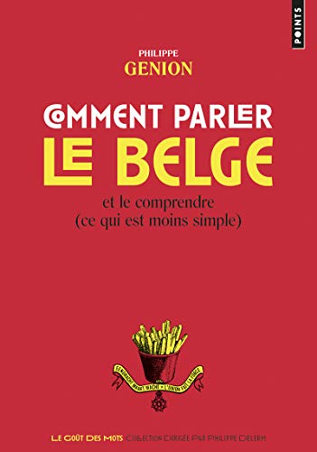 Beispielbild fr Comment parler le belge: Et le comprendre (ce qui est moins simple) zum Verkauf von ThriftBooks-Dallas