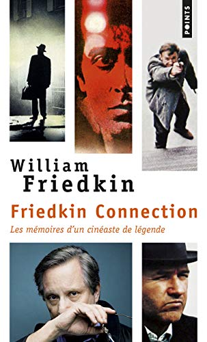 9782757857472: Friedkin Connection: Les Mmoires d'un cinaste de lgende (Points documents)