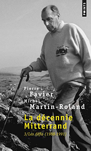 9782757858004: La Dcennie Mitterrand, tome 3 (Tome 3 (Rdition)): Les Dfis (1988-1991) (Points documents, 3)
