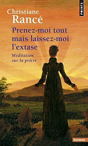 Beispielbild fr Prenez-moi tout mais laissez-moi l'extase : Mditation sur la prire zum Verkauf von medimops