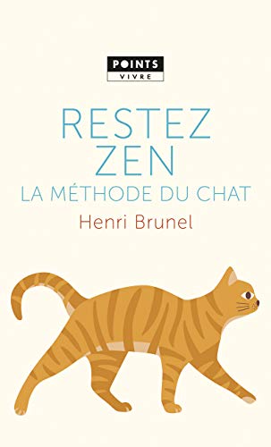9782757859193: Restez zen. La Mthode du chat (POINTS Vivre)
