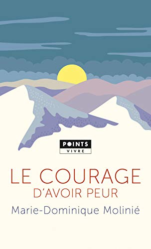 Stock image for Le Courage d'avoir peur for sale by GoldBooks