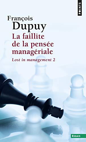 Beispielbild fr La Faillite de la pense managriale. Lost in management, vol. 2 zum Verkauf von Ammareal