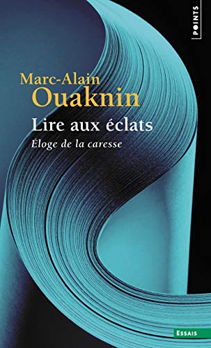 9782757861097: Lire aux clats ((Rdition)): loge de la caresse (Points Essais)