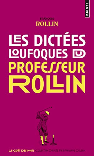 9782757861677: Les Dictes loufoques du professeur Rollin (Points Got des mots)