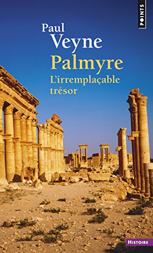 Imagen de archivo de Palmyre : L'irremplaçable trésor a la venta por medimops