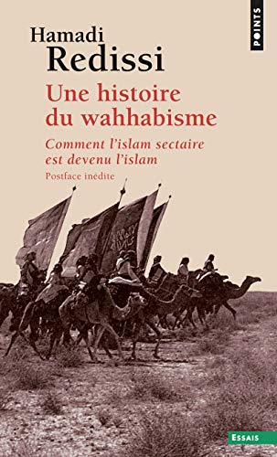 Beispielbild fr Une histoire du wahhabisme: Comment l'islam sectaire est devenu l'islam zum Verkauf von Gallix