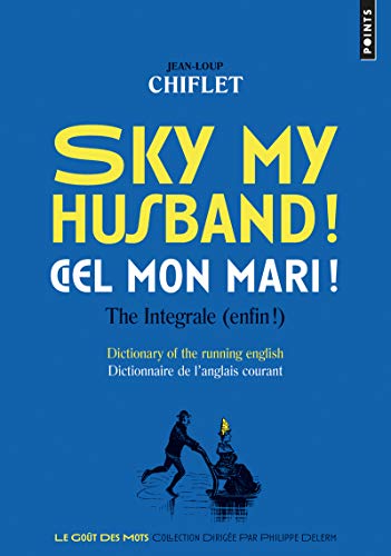 9782757862735: Sky my husband! Ciel mon mari!: The integrale (Points Got des mots)