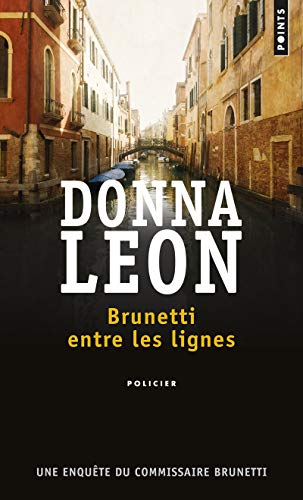 Imagen de archivo de Brunetti entre les lignes : Une enquete du Commissaire Brunetti (French Edition) a la venta por Better World Books