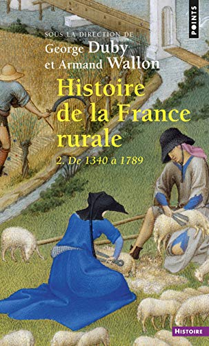 9782757862919: Histoire de la France rurale: Tome 2, L'ge classique des paysans, de 1340  1789