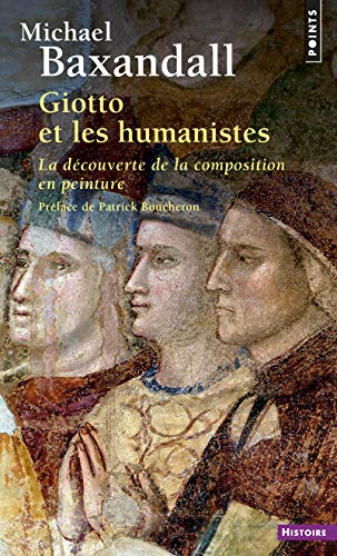 9782757862988: Giotto et les humanistes: La dcouverte de la composition en peinture (1340-1450)