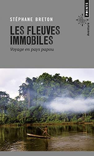 Beispielbild fr Les Fleuves immobiles: Voyage en pays papou zum Verkauf von Ammareal