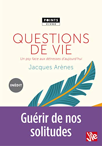 9782757863473: Questions de vie: Un psy face aux dtresses d'aujourd'hui (Points Vivre)