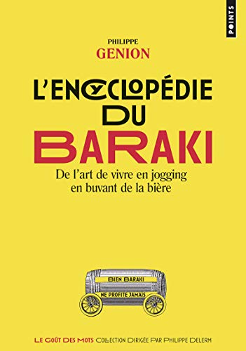 Beispielbild fr L'Encyclopdie du Baraki: De lart de vivre en jogging en buvant de la bire zum Verkauf von Ammareal