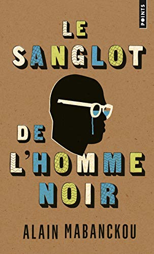 Stock image for Le sanglot de l'homme noir for sale by Revaluation Books