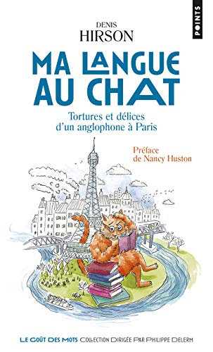 Beispielbild fr Ma langue au chat - Tortures et dlices d'un anglophone  Paris zum Verkauf von medimops