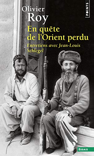 9782757865873: En qute de l'Orient perdu: Entretiens avec Jean-Louis Schlegel