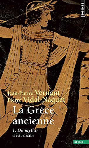 Beispielbild fr La Grce ancienne, tome 1: Du mythe  la raison zum Verkauf von Librairie Th  la page