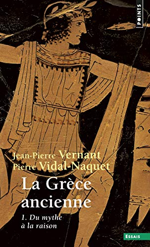 Imagen de archivo de La Grce ancienne, tome 1: Du mythe  la raison a la venta por Librairie Th  la page