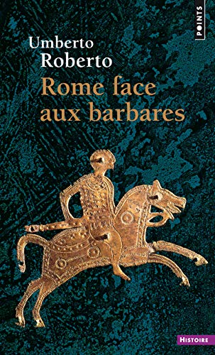 9782757867327: Rome face aux barbares: Une histoire des sacs de la Ville (Points Histoire)