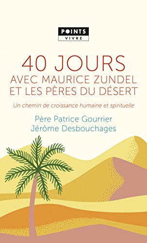 Stock image for 40 jours avec Maurice Zundel et les Pres du dsert. Un chemin de croissance humaine et spirituelle for sale by medimops