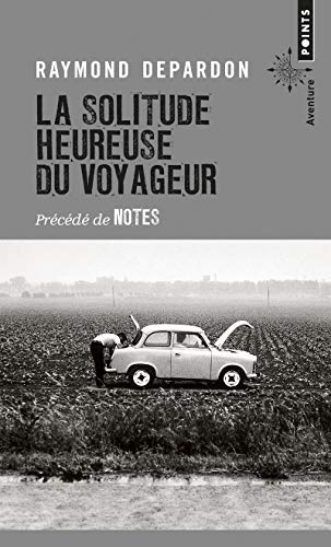 Beispielbild fr La Solitude heureuse du voyageur: pr c d de Notes zum Verkauf von Half Price Books Inc.