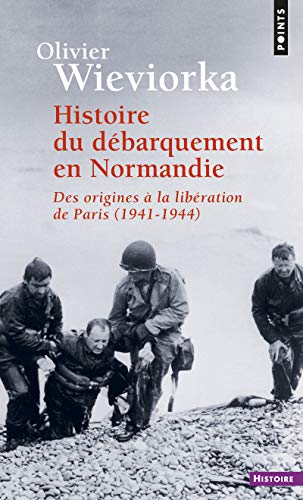 Stock image for Histoire du d barquement en Normandie. Des origines  la lib ration de Paris (1941-1944) (Points histoire) for sale by WorldofBooks