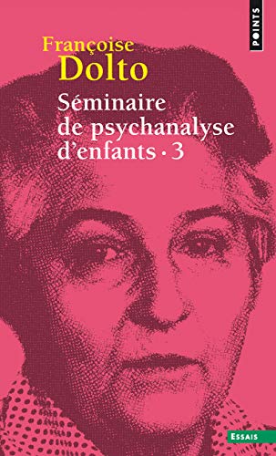 9782757868409: Sminaire de psychanalyse d'enfants, tome 3: Inconscient et destins (Points Essais, 3)