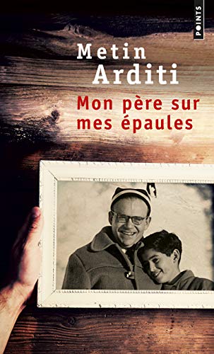 Beispielbild fr Mon pre sur mes paules Arditi, Metin zum Verkauf von BIBLIO-NET