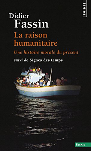 9782757870501: La Raison humanitaire: Une histoire morale du prsent