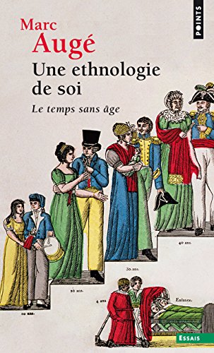 9782757870587: Une ethnologie de soi: Le temps sans ge (Points Essais)