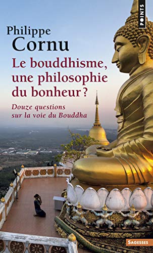 Beispielbild fr Le Bouddhisme, une philosophie du bonheur ?. Douze questions sur la voie du Bouddha zum Verkauf von medimops