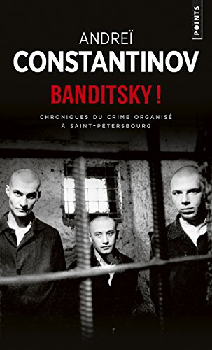 Beispielbild fr Banditsky ! - Chroniques du crime organis  Saint-Ptersbourg zum Verkauf von books-livres11.com