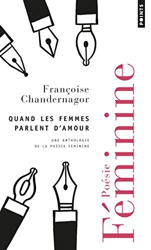Beispielbild fr Quand les femmes parlent d'amour - Une anthologie de la posie fminine zum Verkauf von medimops