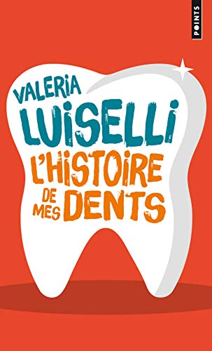9782757871584: L'Histoire de mes dents (Points)