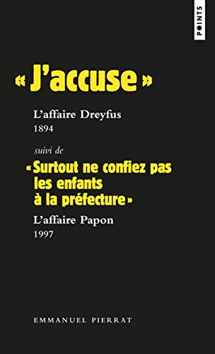 Beispielbild fr J'accuse : L'affaire Dreyfus, 1894 Suivi de Surtout ne confiez pas les enfants  la prfecture zum Verkauf von Librairie Th  la page