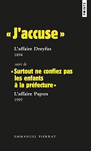Stock image for J'accuse : L'affaire Dreyfus, 1894 Suivi de Surtout ne confiez pas les enfants  la prfecture for sale by Librairie Th  la page