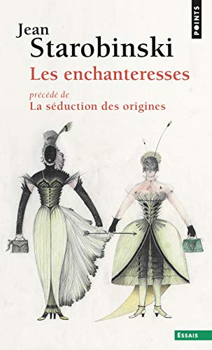 Beispielbild fr Les Enchanteresses. prcd de La sduction des origines zum Verkauf von medimops