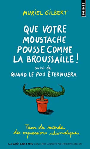 Stock image for Que votre moustache pousse comme la broussaille! / Quand le pou ?ternuera - Muriel Gilbert for sale by Book Hmisphres